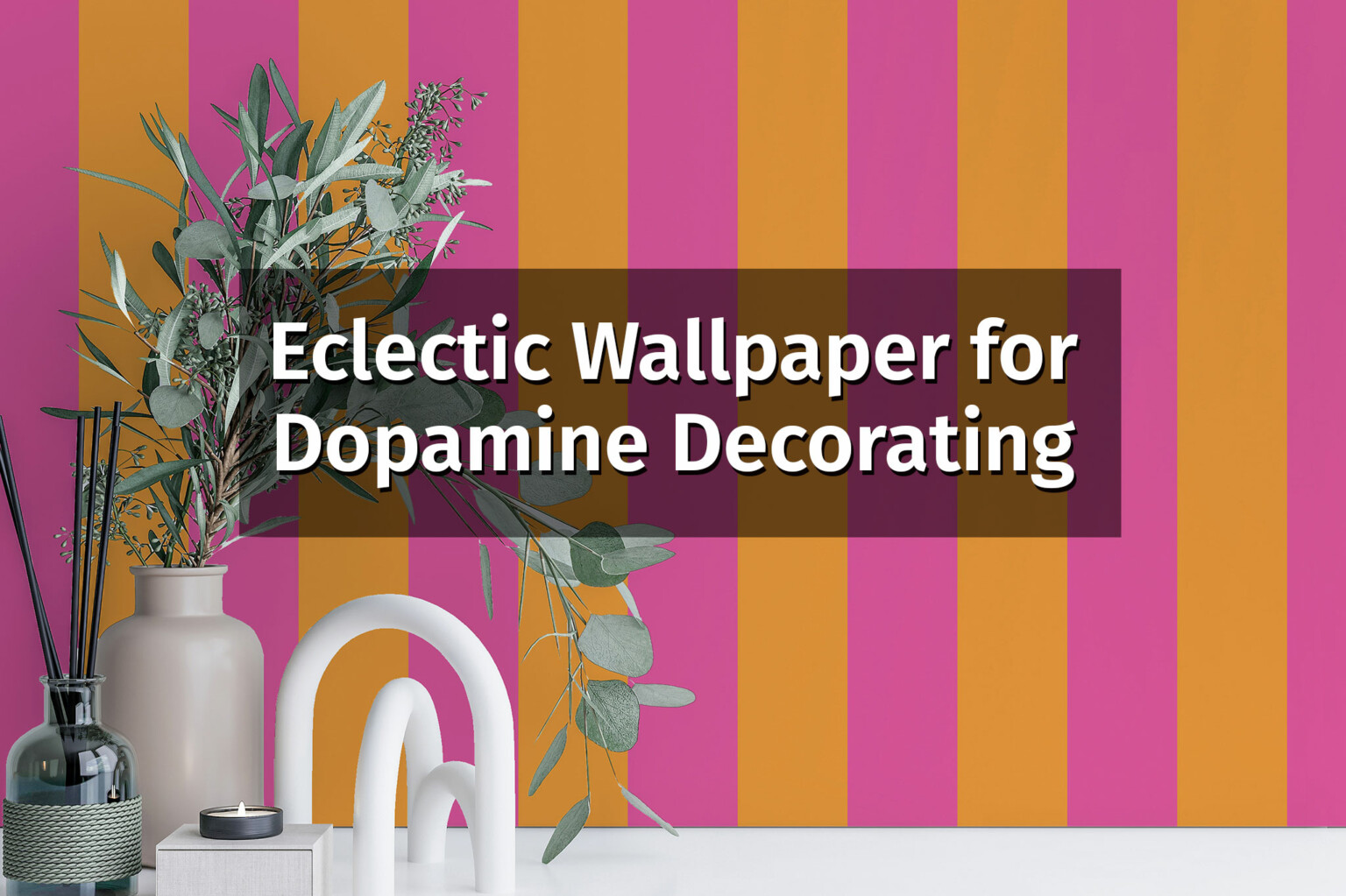 Eclectic Wallpaper for Dopamine Decorating - Fancy Walls