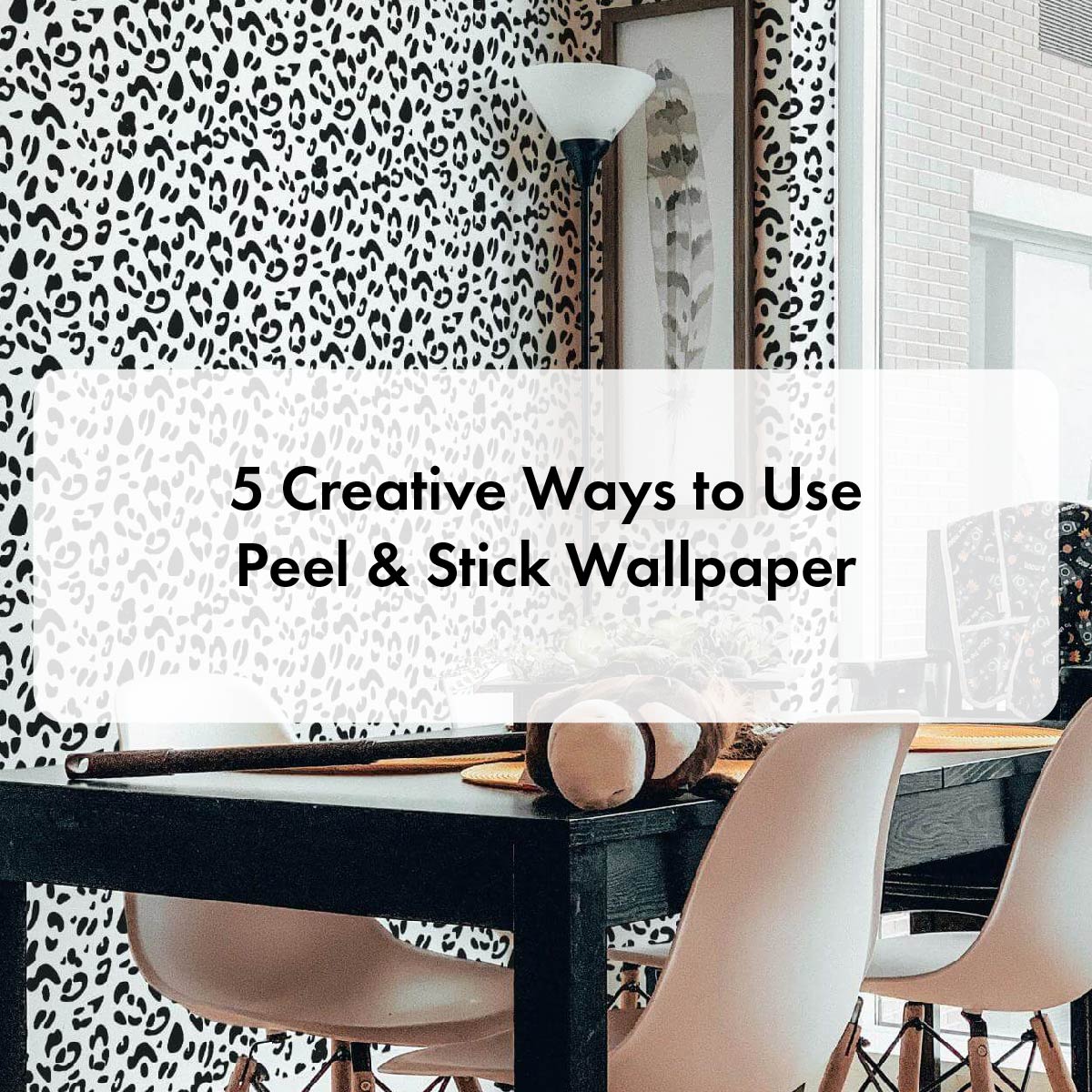 5 creative peel and stick wallpaper ideas