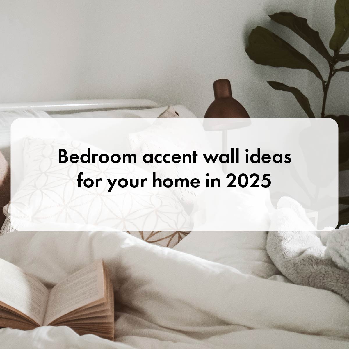 Bedroom accent wall ideas for your home in 2025