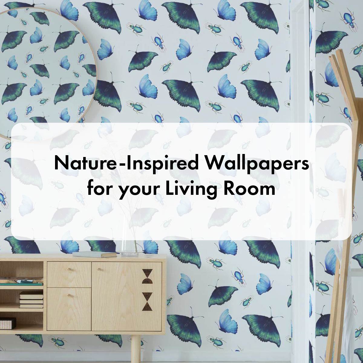 Nature-Inspired Wallpapers for your Living Room