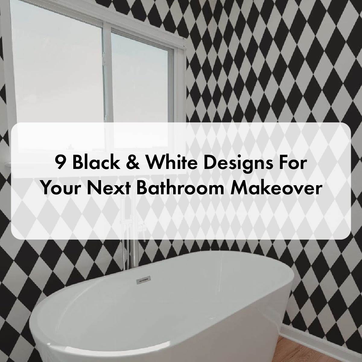 9 Black & White Designs For Your Next Bathroom Makeover