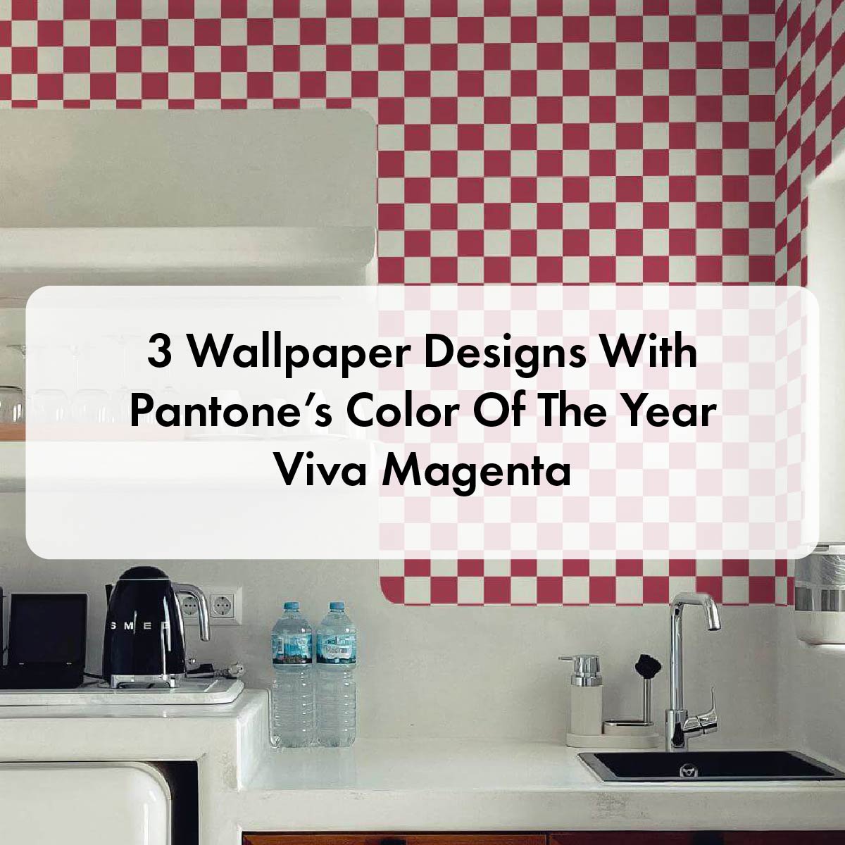 3 Wallpaper Designs With Pantone’s Color Of The Year Viva Magenta