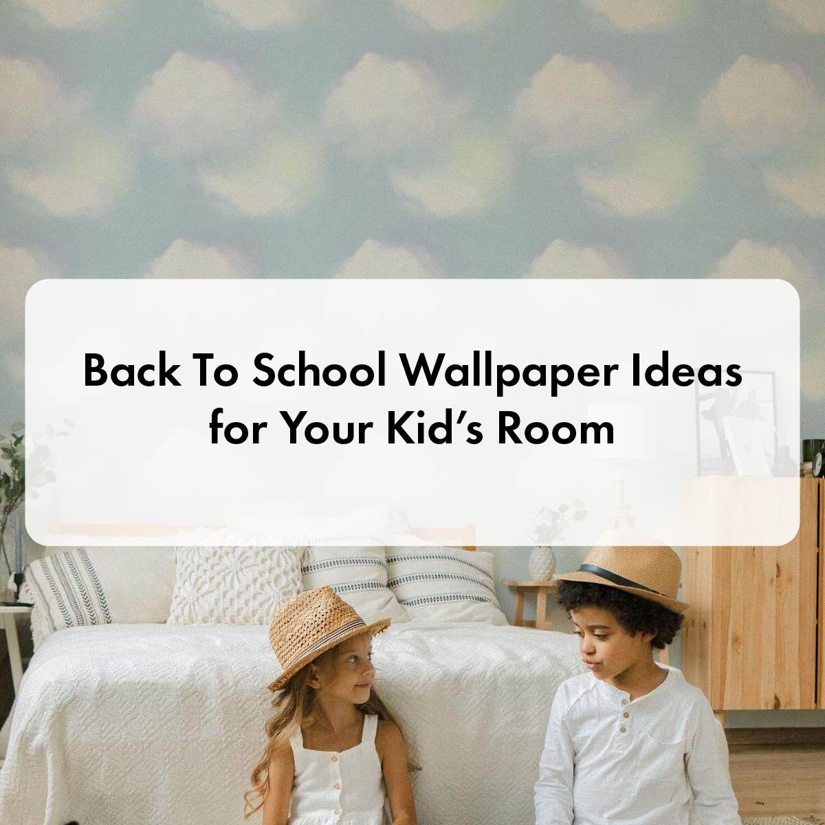 Back To School Wallpaper Ideas for Your Kid’s Room