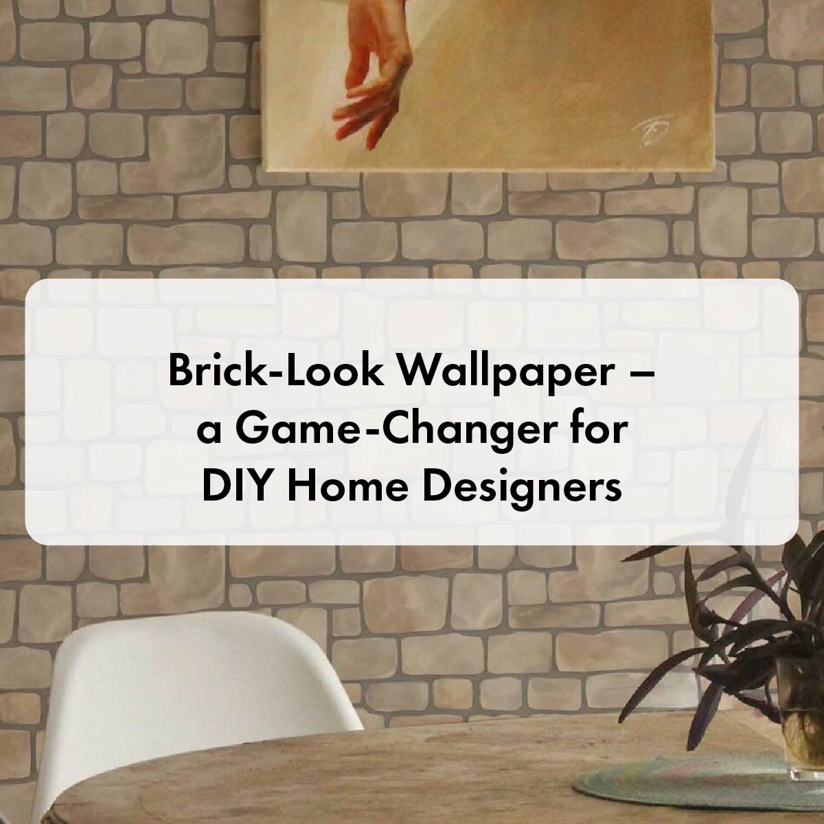 Brick-Look Wallpaper – a Game-Changer for DIY Home Designers