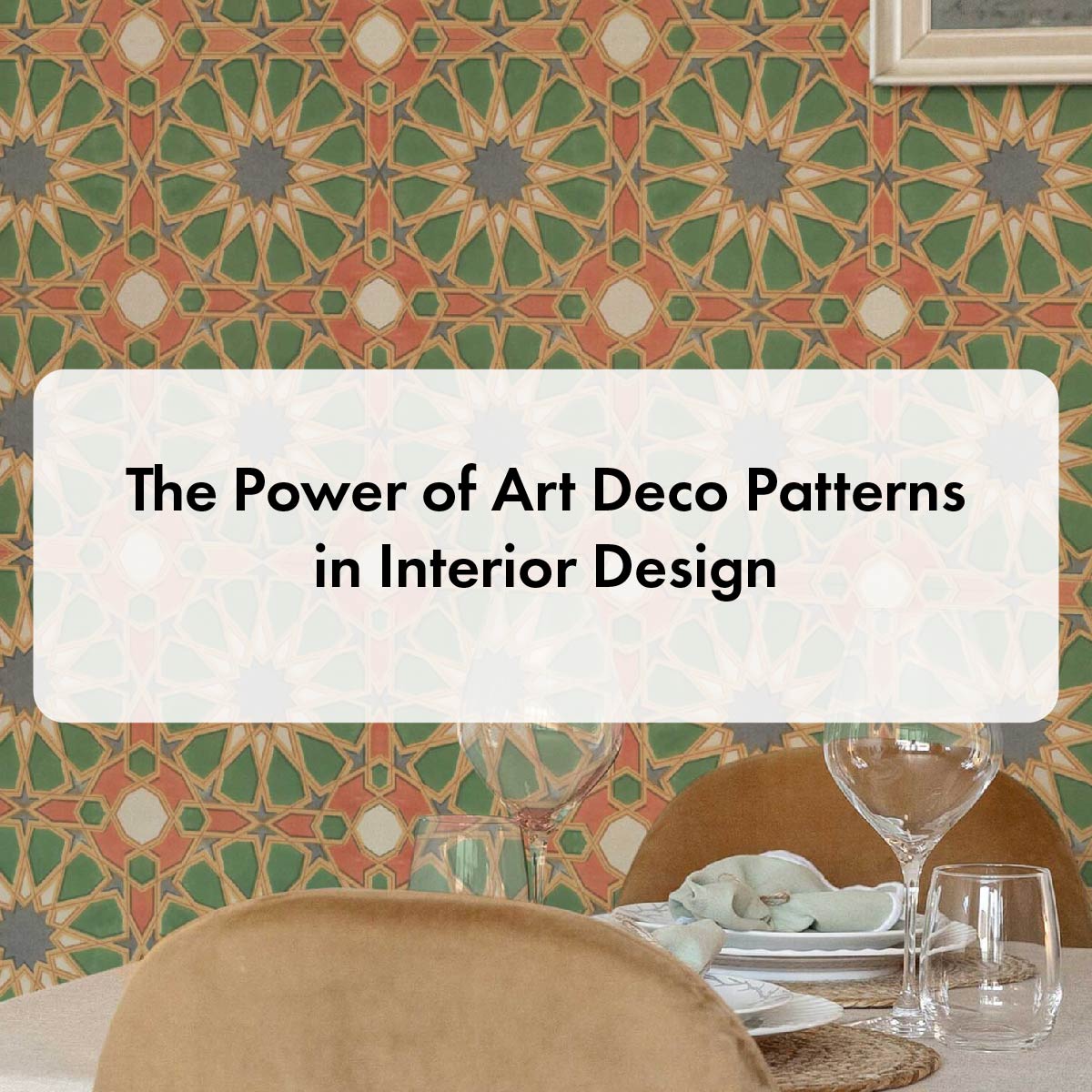 The Power of Art Deco Patterns in Interior Design