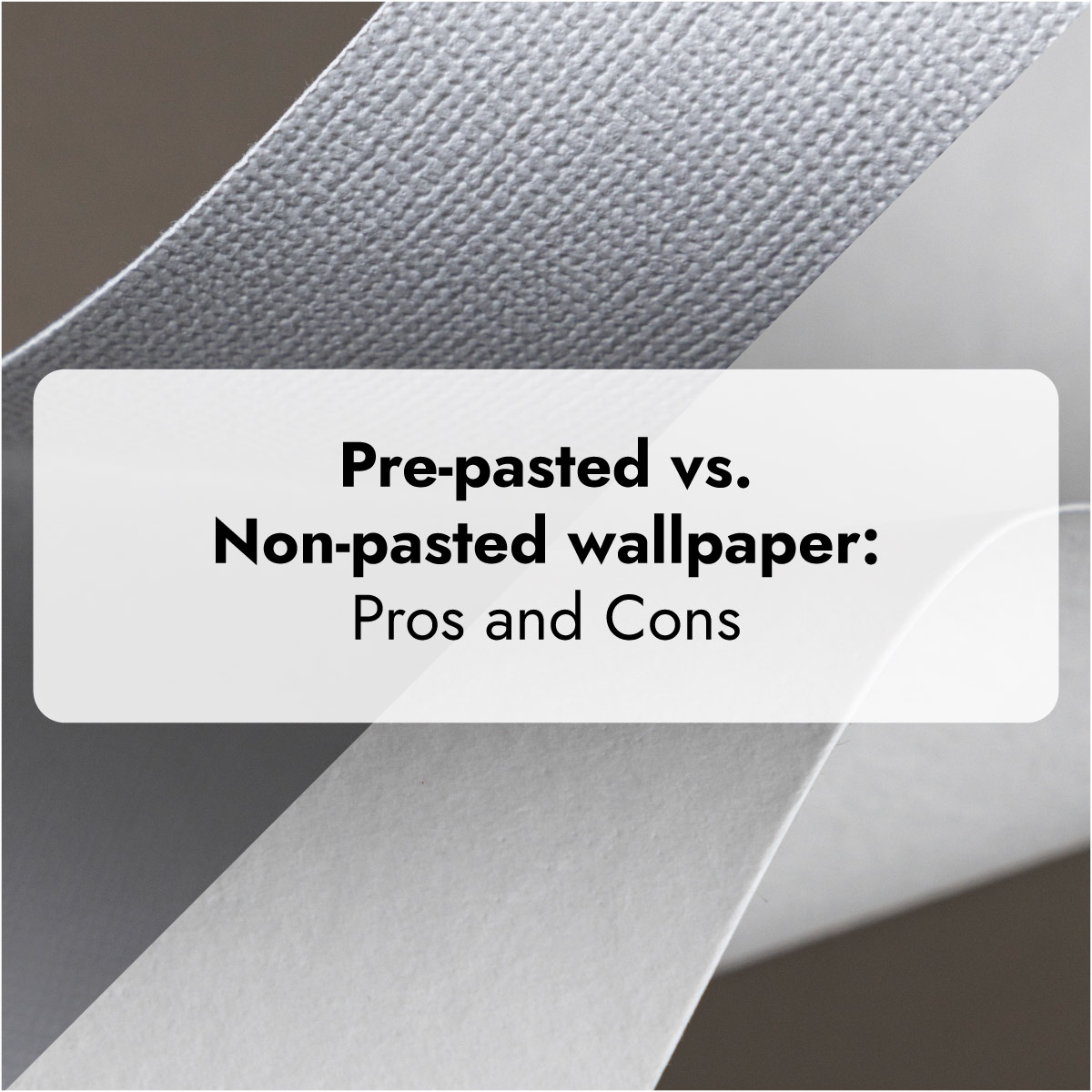 pre-pasted wallpaper and non-pasted wallpaper differences