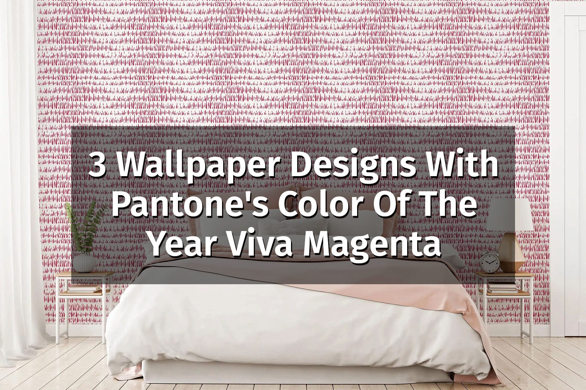3 wallpaper designs viva magenta blog post