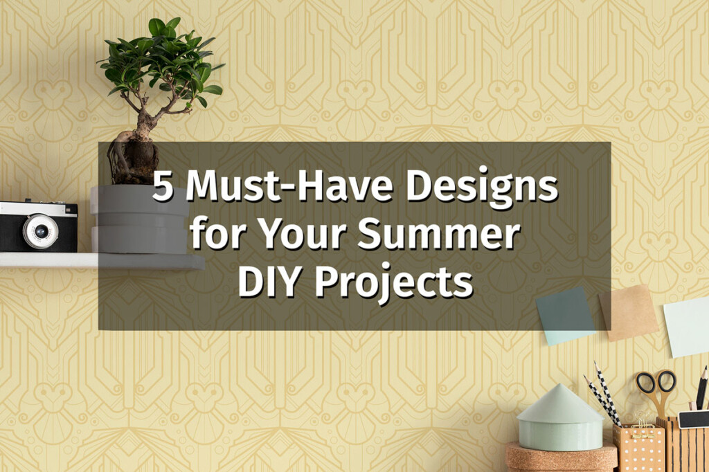 5 must have designs for your summer diy-projects web blog