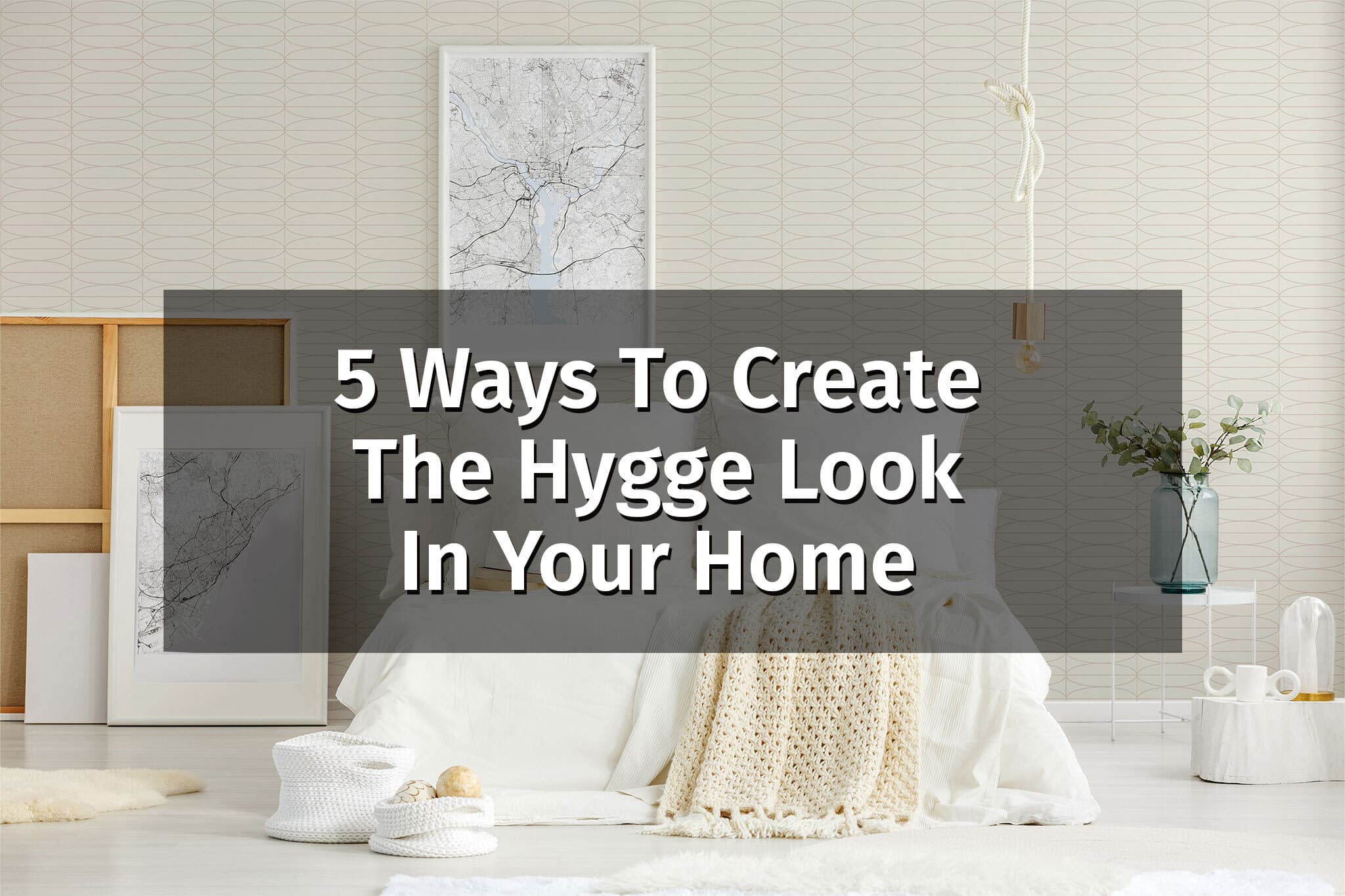 5 ways to create the hygge look