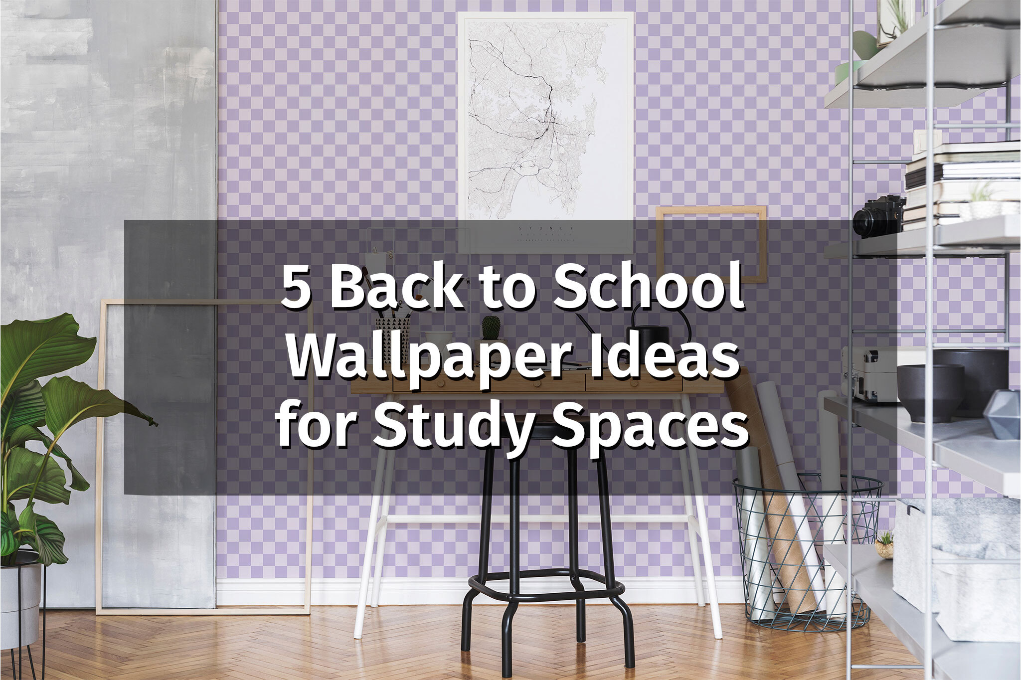 Back to school dorm room wallpaper ideas - peel and stick wallpaper ideas for study space