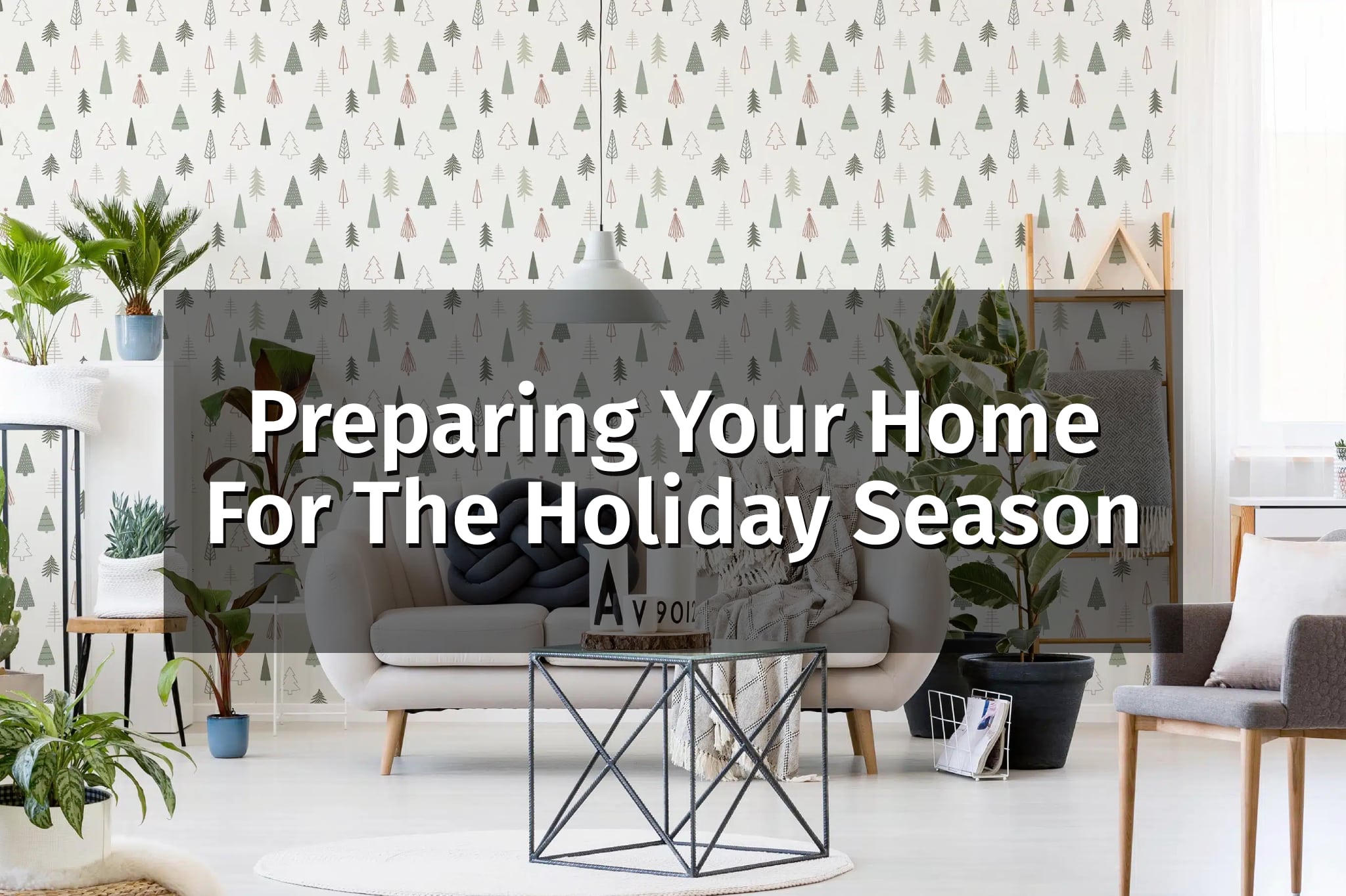 prepare your home for holiday season blog