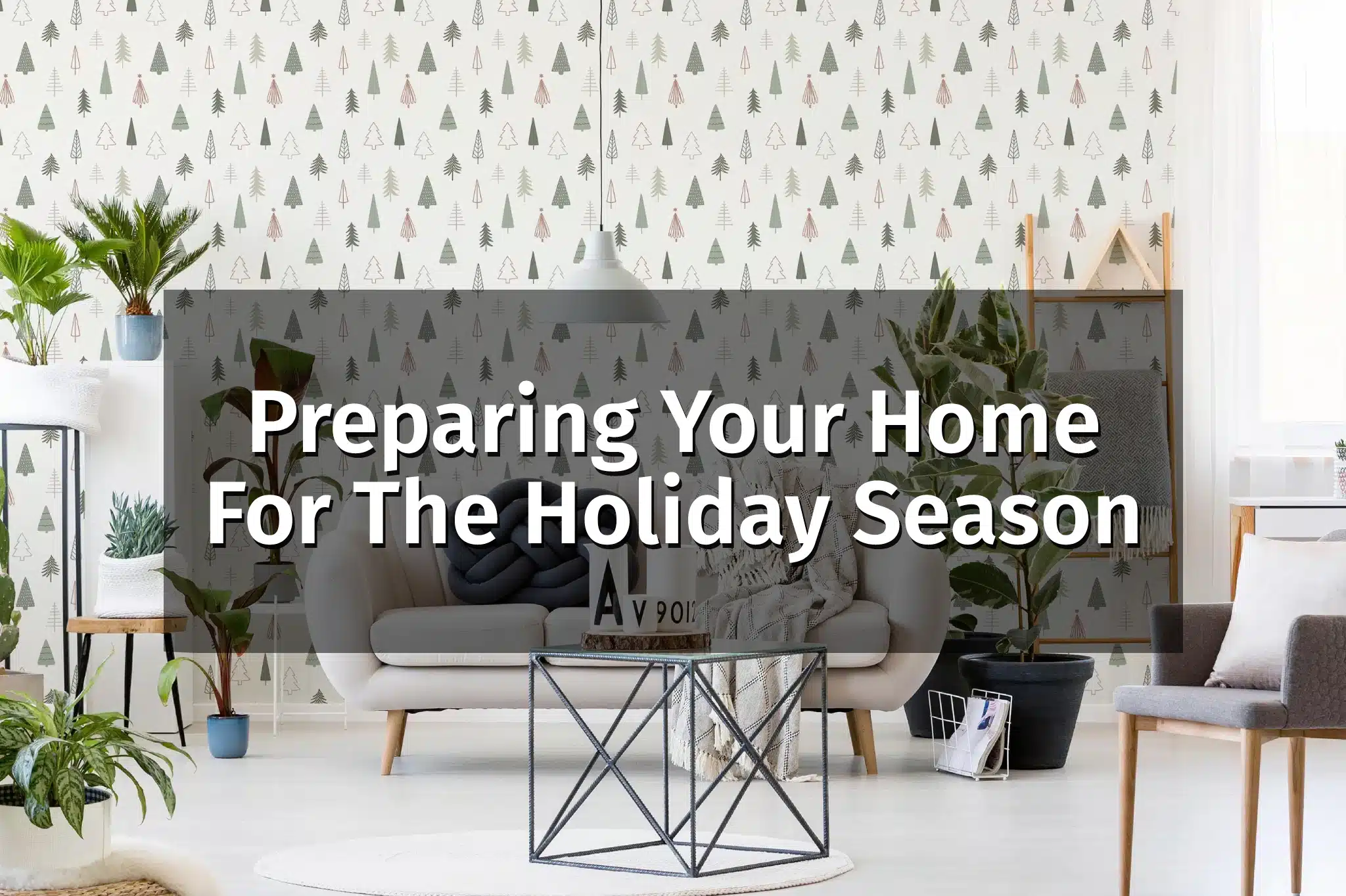 7 Updates You Can Do to Prepare Your Home for the Holidays