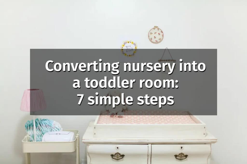 convert nursery into a toddler room