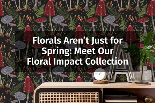 florals aren't just for spring: meet our floral impact collection, web blog about peel and stick wallpaper for walls