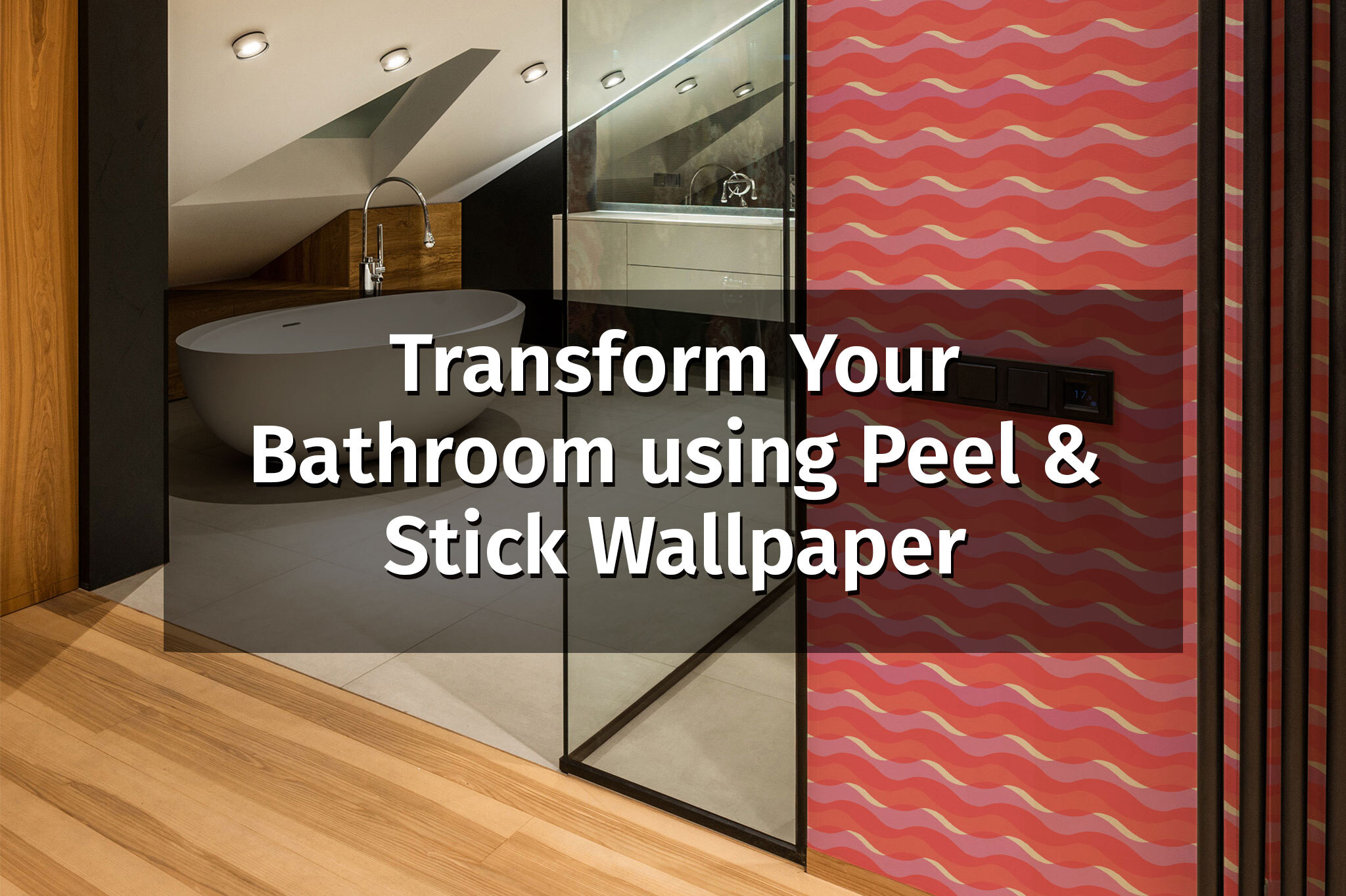 transforming bathroom with peel and stick wallpaper